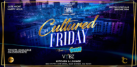 Cultured Friday at VYBZ