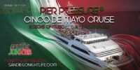 Cinco De Mayo Weekend | Pier Pressure® Party Cruise